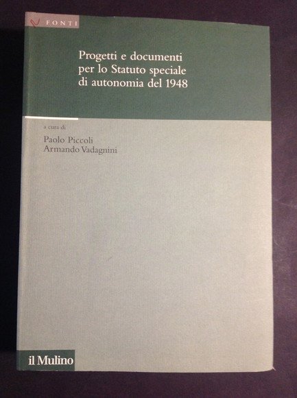 PROGETTI E DOCUMENTI PER LO STATUTO SPECIALE DI AUTONOMIA DEL …