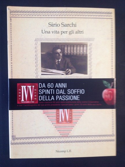 UNA VITA PER GLI ALTRI PRESIDENTE DELL'INDUSTRIA VETRARIA VALDARNESE E …