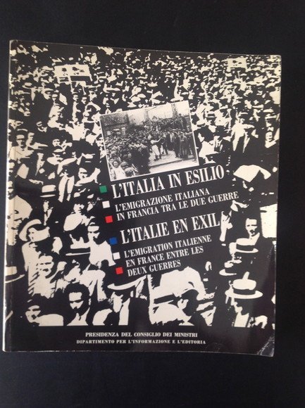 L'ITALIA IN ESILIO - L'ITALIE EN EXIL L'EMIGRAZIONE ITALIANA IN …