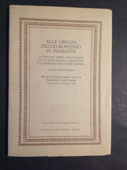 ALLE ORIGINI DELL'EUROPEISMO IN PIEMONTE LA CRISI DEL PRIMO DOPOGUERRA, …
