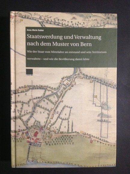 STAATSWERDUNG UND VERWALTUNG NACH DEM MUSTER VON BERN WIE DER …