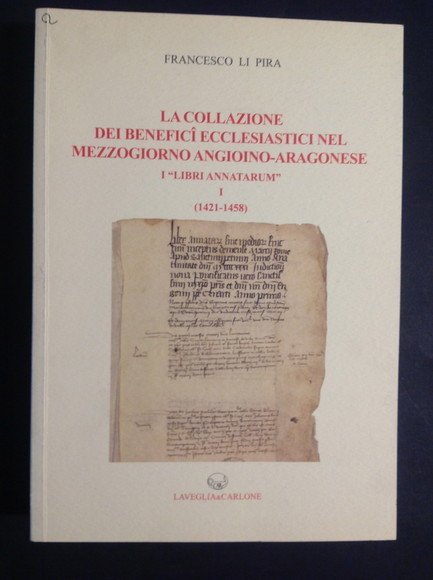 LA COLLAZIONE DEI BENEFICI ECCLESIASTICI NEL MEZZOGIORNO ANGIOINO - ARAGONESE …