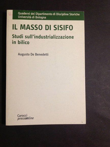 IL MASSO DI SISIFO STUDI SULL'INDUSTRIALIZZAZIONE IN BILICO