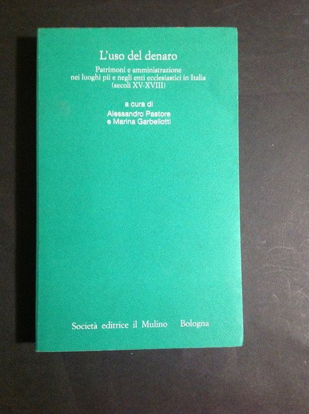 L'USO DEL DENARO PATRIMONI E AMMINISTRAZIONE NEI LUOGHI PII E …
