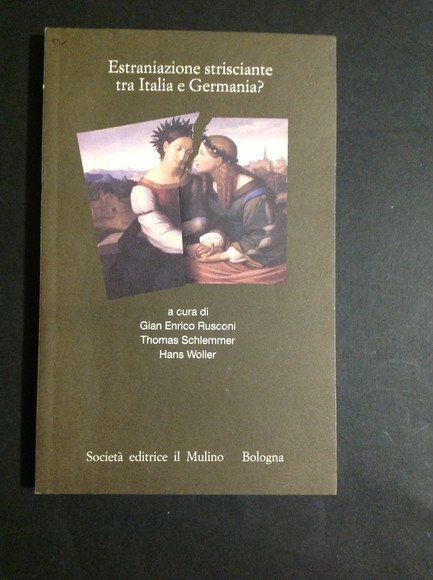 ESTRANIAZIONE STRISCIANTE TRA ITALIA E GERMANIA?