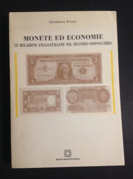 MONETE ED ECONOMIE LE RELAZIONI ANGLO-ITALIANE NEL SECONDO DOPOGUERRA