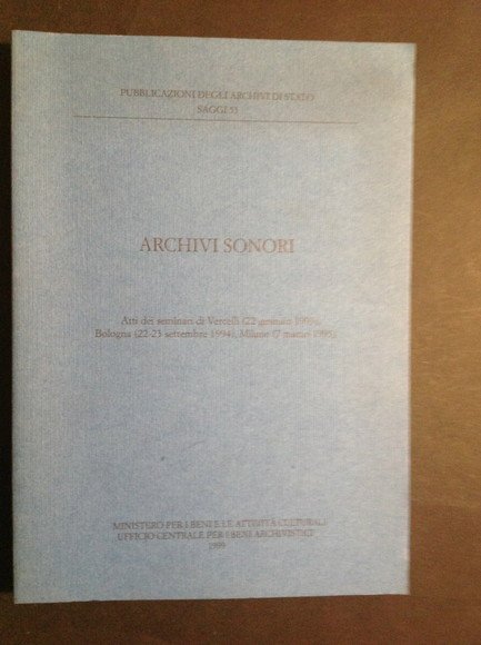 ARCHIVI SONORI ATTI DEI SEMINARI DI VERCELLI (22 GENNAIO 1993), …