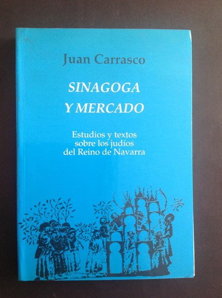 SINAGOGA Y MERCADO ESTUDIOS Y TEXTOS SOBRE LOS JUDIOS DEL …