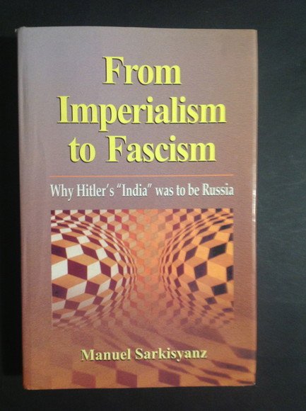 FROM IMPERIALISM TO FASCISM WHY HITLER'S "INDIA" WAS TO BE …