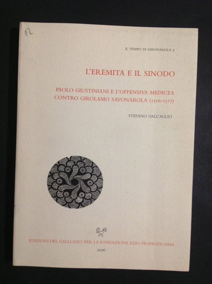 L'EREMITA E IL SINODO PAOLO GIUSTINIANI E L'OFFENSIVA MEDICEA CONTRO …