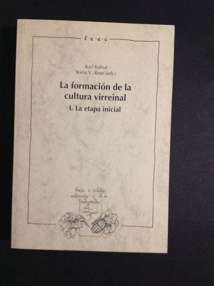 LA FORMACION DE LA CULTURA VIRREINAL I. LA ETAPA INICIAL