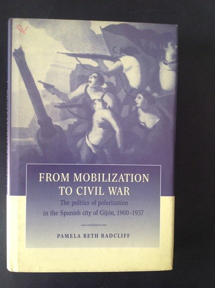 FROM MOBILIZATION TO CIVIL WAR THE POLITICS OF POLARIZATION IN …