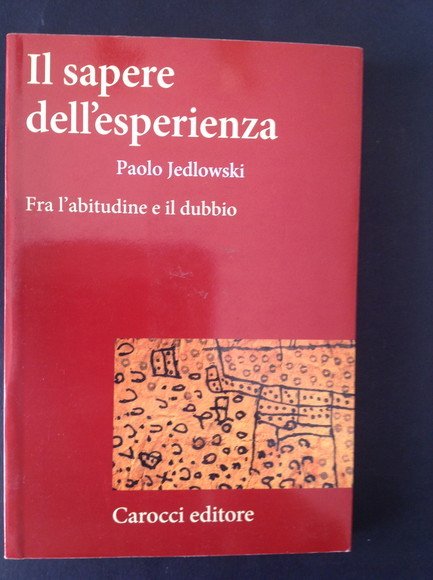 IL SAPERE DELL'ESPERIENZA FRA L'ABITUDINE E IL DUBBIO