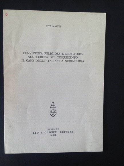 CONVIVENZA RELIGIOSA E MERCATURA NELL'EUROPA DEL CINQUECENTO. IL CASO DEGLI …