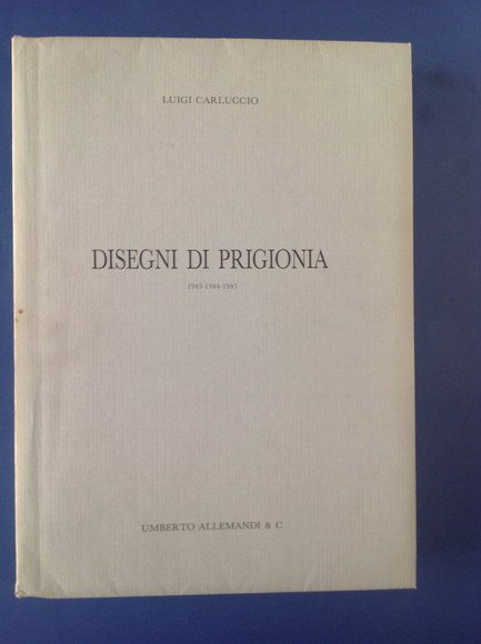 DISEGNI DI PRIGIONIA 1943-1944-1945