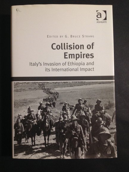 COLLISION OF EMPIRES ITALY'S INVASION OF ETHIOPIA AND ITS INTERNATIONAL …