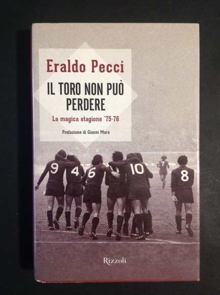 IL TORO NON PUO' PERDERE LA MAGICA STAGIONE '75-76