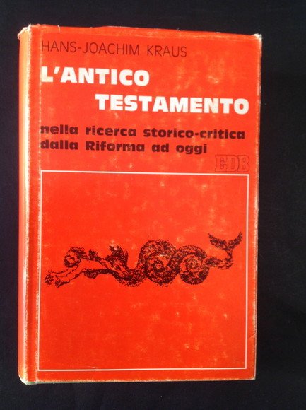 L'ANTICO TESTAMENTO NELLA RICERCA STORICO-CRITICA DALLA RIFORMA AD OGGI