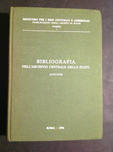 BIBLIOGRAFIA DELL'ARCHIVIO CENTRALE DELLO STATO (1953- 1978)