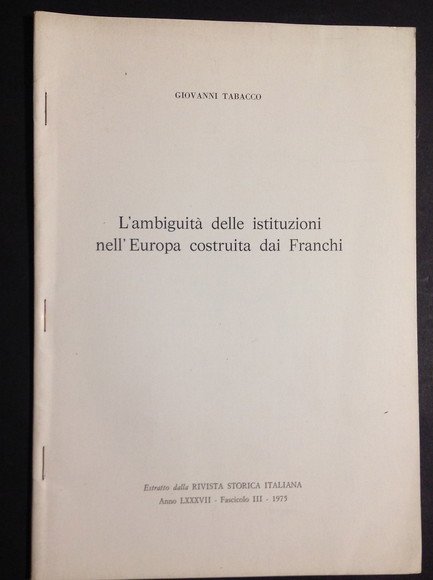 L'AMBIGUITA' DELLE ISTITUZIONI NELL'EUROPA COSTRUITA DAI FRANCHI