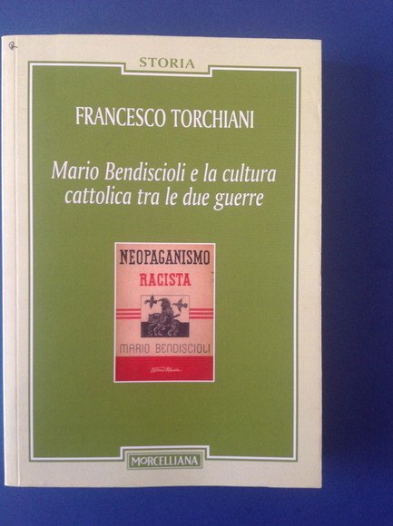 MARIO BENDISCIOLI E LA CULTURA CATTOLICA TRA LE DUE GUERRE