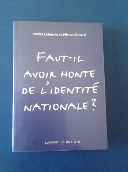 FAUT-IL AVOIR HONTE DE L'IDENTITE' NATIONALE?