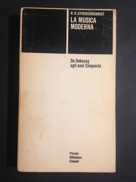 LA MUSICA MODERNA DA DEBUSSY AGLI ANNI CINQUANTA