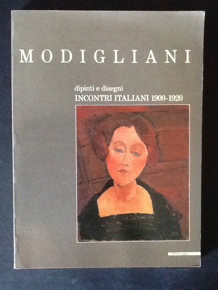 MODIGLIANI. DIPINTI E DISEGNI INCONTRI ITALIANI 1900-1920