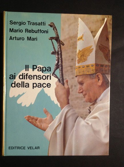 IL PAPA AI DIFENSORI DELLA PACE