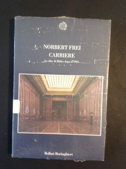 CARRIERE LE ELITE DI HITLER DOPO IL 1945