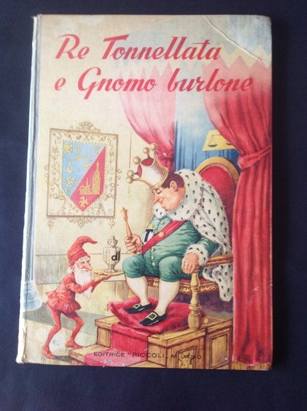 RE TONNELLATA E GNOMO BURLONE IL POPOLO DEI GRAMMI - …