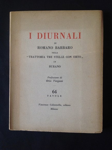 I DIURNALI NELLA "TRATTORIA TRE STELLE CON ORTO" IN BURANO
