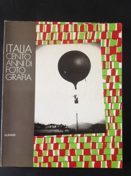ITALIA CENTO ANNI DI FOTOGRAFIA
