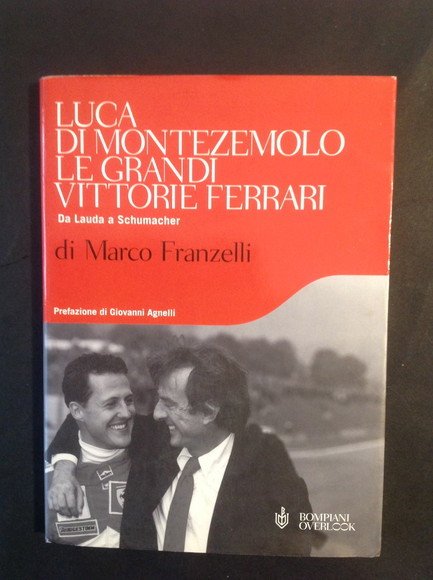 LUCA DI MONTEZEMOLO, LE GRANDI VITTORIE FERRARI DA LAUDA A SCHUMACHER