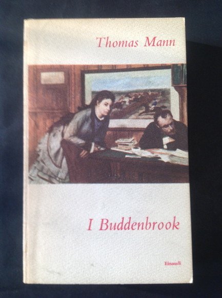 I BUDDENBROOK DECADENZA DI UNA FAMIGLIA