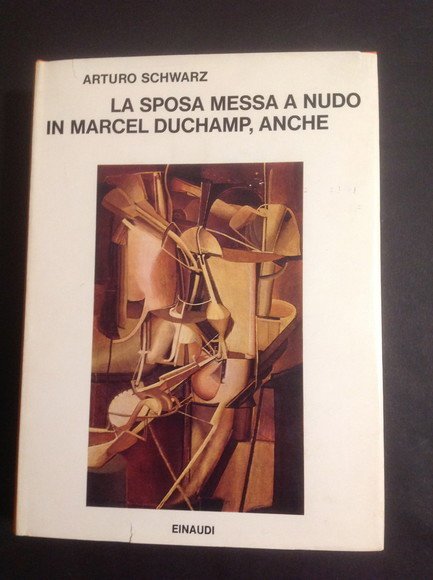 LA SPOSA MESSA A NUDO IN MARCEL DUCHAMP, ANCHE