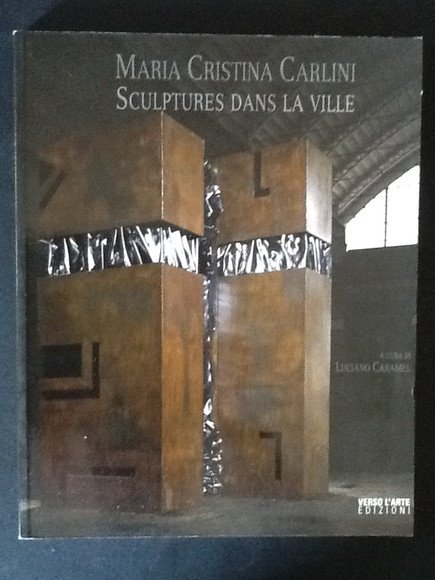 MARIA CRISTINA CARLINI. SCULPTURES DANS LA VILLE