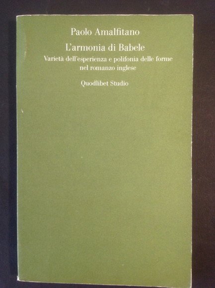 L'ARMONIA DI BABELE VARIETA' DELL'ESPERIENZA E POLIFONIA DELLE FORME NEL …