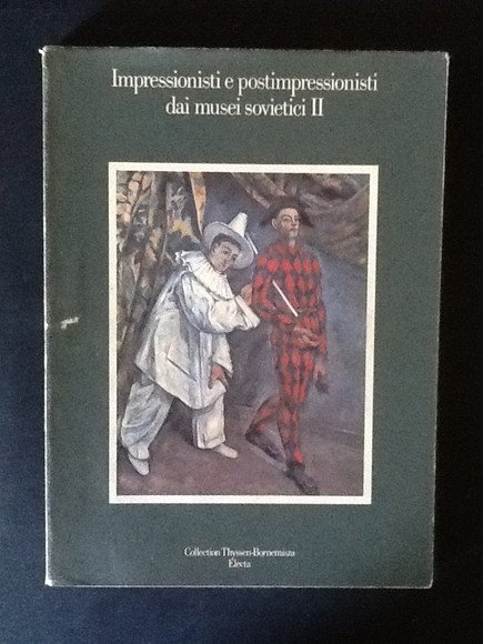 IMPRESSIONISTI E POSTIMPRESSIONISTI DAI MUSEI SOVIETICI II