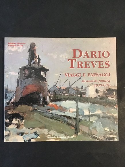 VIAGGI E PAESAGGI 40 ANNI DI PITTURA 1930 - 1970