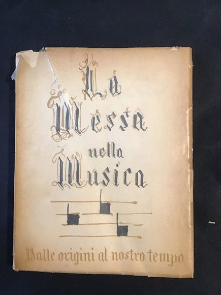 LA MESSA NELLA MUSICA DALLE ORIGINI AL NOSTRO TEMPO