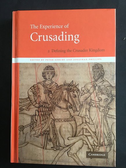 THE EXPERIENCE OF CRUSADING - VOL. II DEFINING THE CRUSADER …