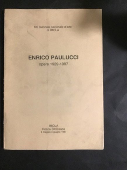 ENRICO PAULUCCI OPERE 1929 - 1987