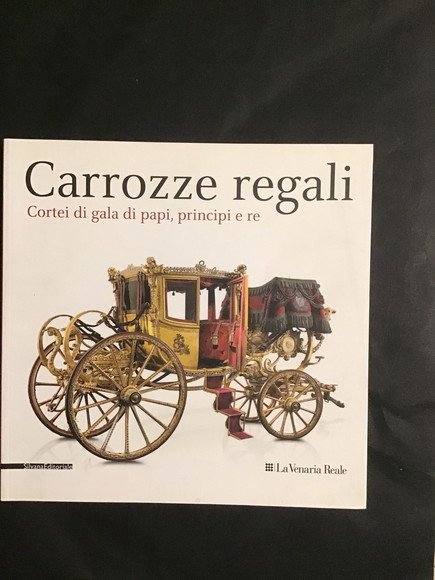 CARROZZE REGALI CORTEI DI GALA DI PAPI, PRINCIPI E RE