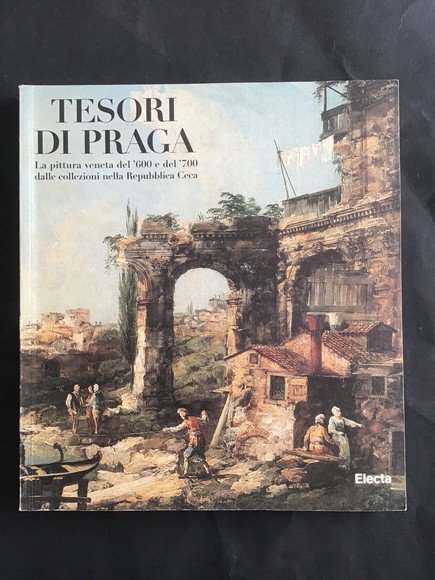 TESORI DI PRAGA LA PITTURA VENETA DEL '600 E DEL …