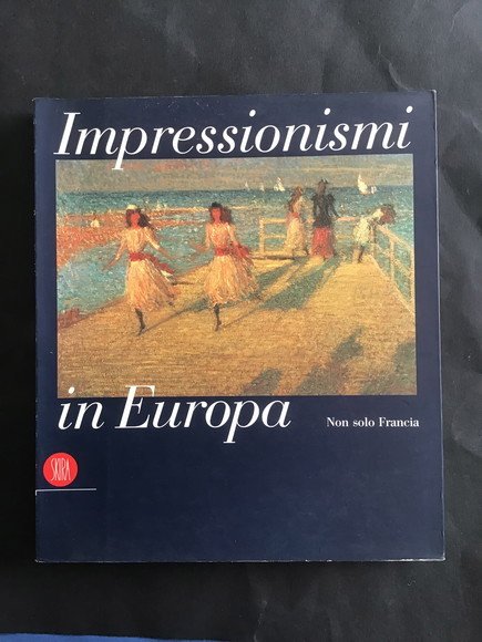 IMPRESSIONISMI IN EUROPA NON SOLO FRANCIA