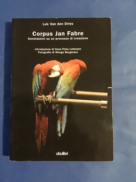 CORPUS JAN FABRE ANNOTAZIONI SU UN PROCESSO DI CREAZIONE