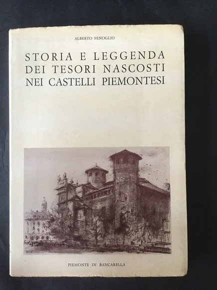 STORIA E LEGGENDA DEI TESORI NASCOSTI NEI CASTELLI PIEMONTESI