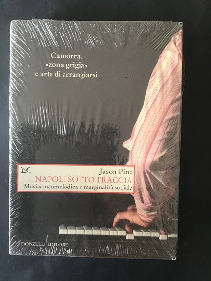 NAPOLI SOTTO TRACCIA MUSICA NEOMELODICA E MARGINALITA' SOCIALE