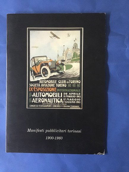 MANIFESTI PUBBLICITARI TORINESI 1900 - 1960